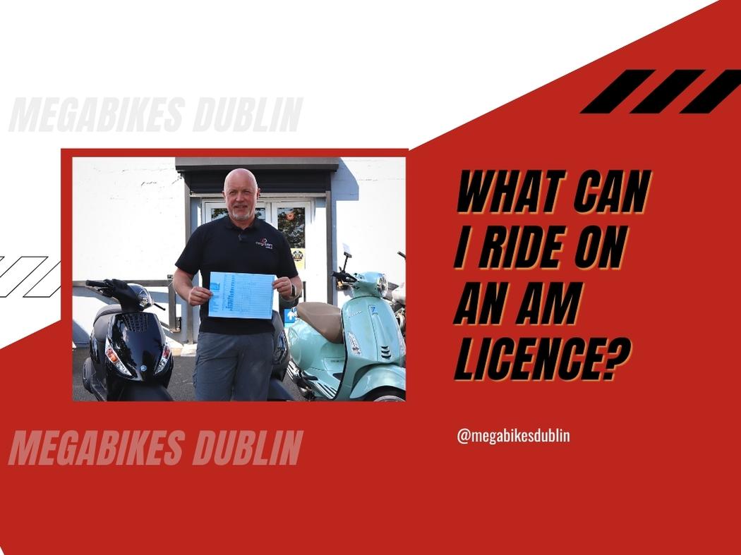 What can I ride on an AM Licence?